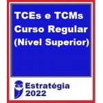 TCEs e TCMs - Tribunais de Contas - Curso Regular (Nível Superior) - Pacote Completo ( E 2022) (Pré-Edital)